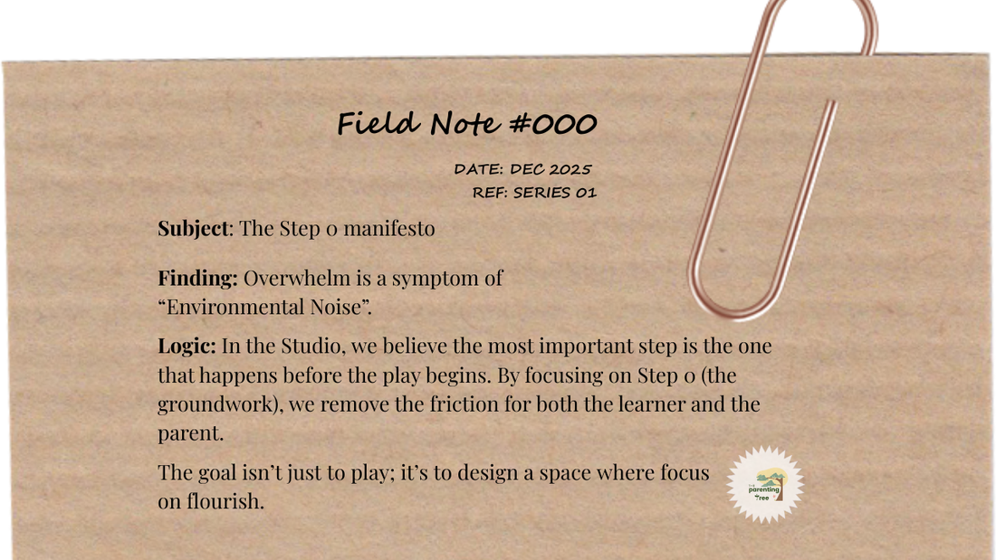 The Parenting Tree Step 0 Manifesto on a digital notepad with a paperclip and studio logo stamp. Text outlines the Root-Cause Learning philosophy and the importance of Environmental Architecture in early childhood development